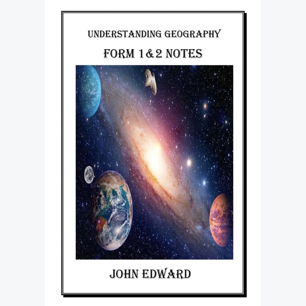 Understanding Geography: Form 1 & 2 notes