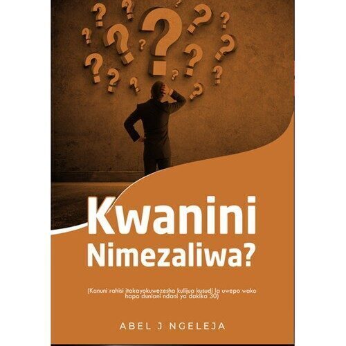 Kwanini nimezaliwa
