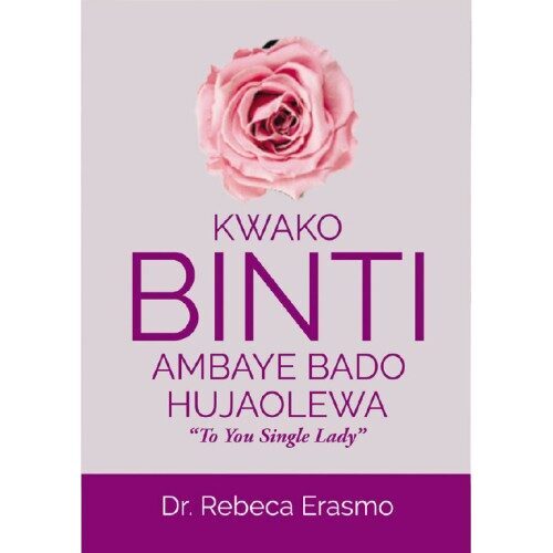 Kwako binti ambaye bado hujaolewa