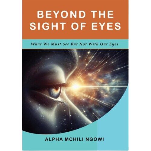 Beyond the Sight of Eyes