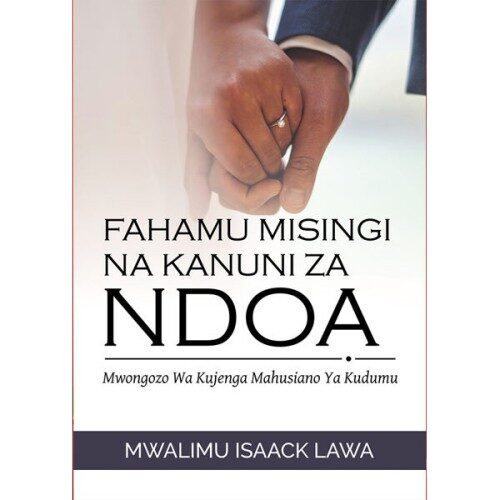 Fahamu Misingi na Kanuni za Ndoa
