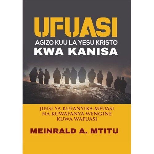 Ufuasi: Agizo Kuu la Yesu Kristo kwa Kanisa