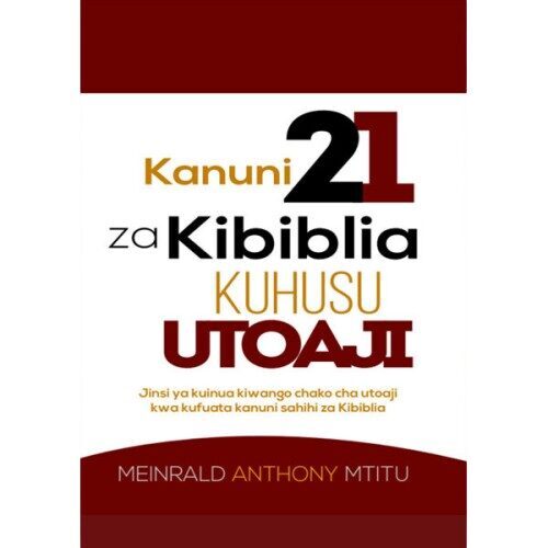 Kanuni 21 za Kibiblia Kuhusu Utoaji