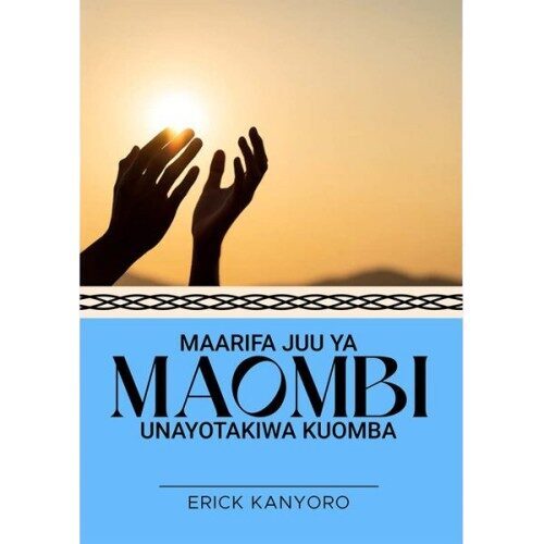 Maarifa juu ya maombi unayotakiwa kuomba