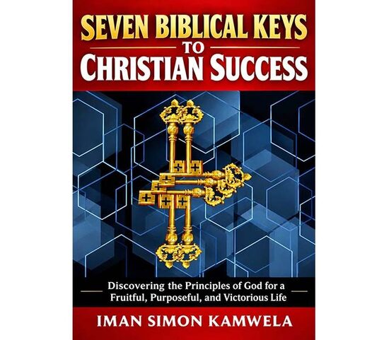 Seven Biblical Keys to Christian Success