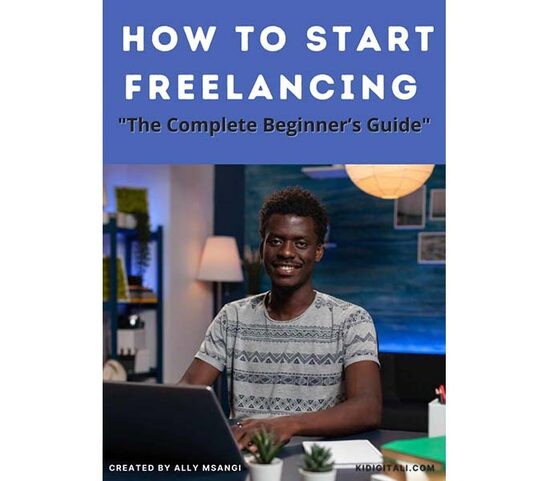 How To Start Freelancing: The Complete Beginner’s Guide