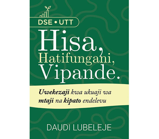 Hisa, Hatifungani, Vipande: Uwekezaji kwa ukuaji wa mtaji na kipato endelevu