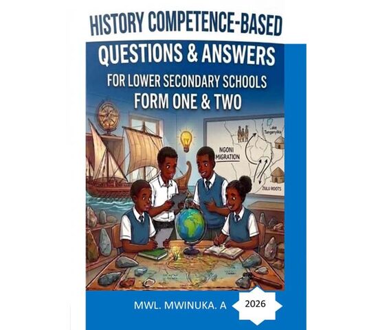 History competence based questions & answers for lower secondary schools - form one & two