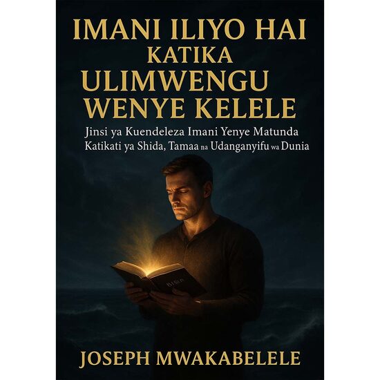 IMANI ILIYO HAI KATIKA ULIMWENGU WENYE KELELE 