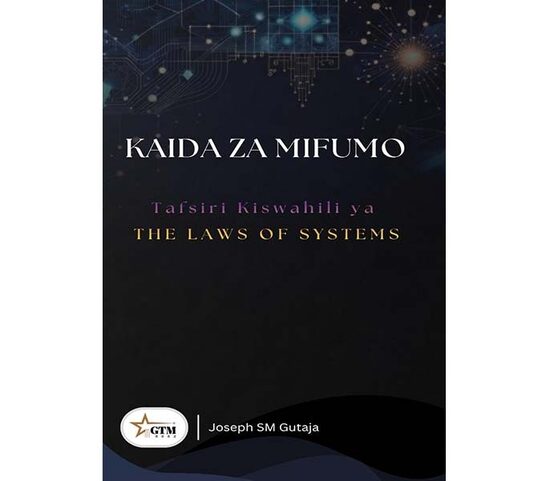 Kaida Za Mifumo; Stadi za Kahiri Zinazounda Jamii na Maisha