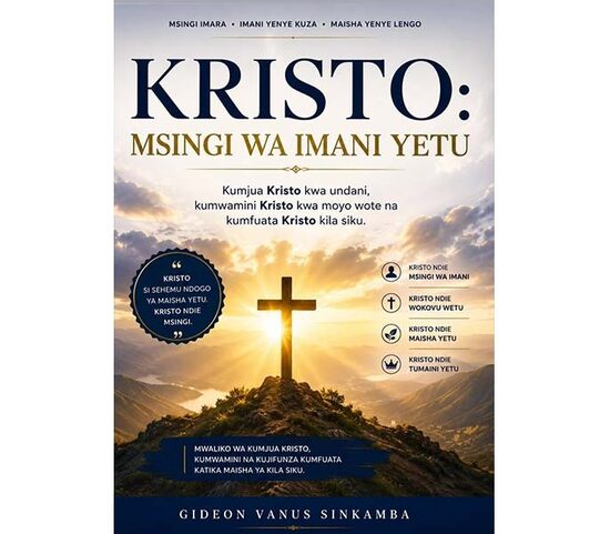 KRISTO Msingi Wa Imani Yetu