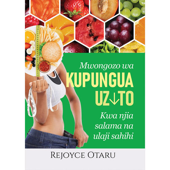 Mwongozo wa kupungua uzito kwa njia salama na ulaji sahihi