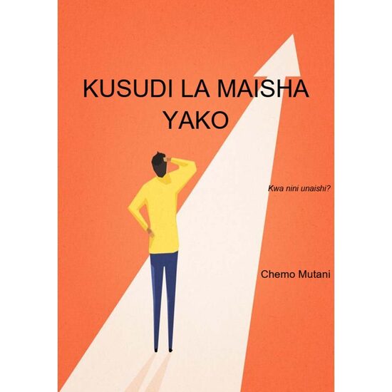 Kusudi la maisha yako