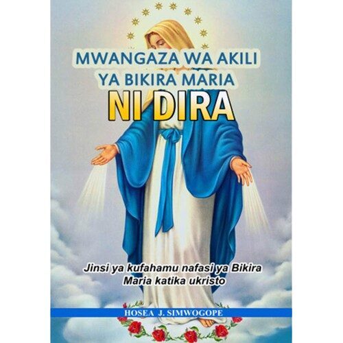 Mwangaza wa akili ya Bikira Maria ni dira