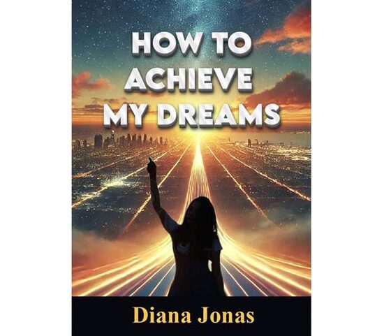 How To Achieve My Dreams