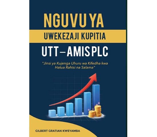 Nguvu ya Uwekezaji Kupitia UTT-AMIS PLC