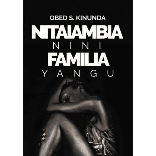 Nitaiambia nini familia yangu