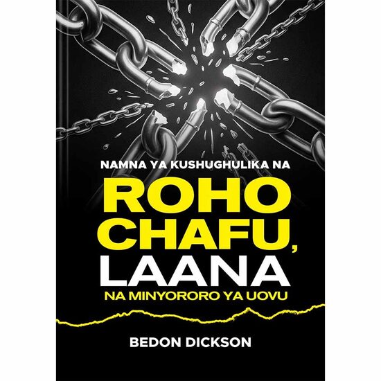 Namna ya Kushughulika na Roho Chafu, Laana na Minyonyoro ya Uovu