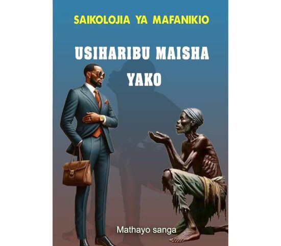 USIHARIBU MAISHA YAKO