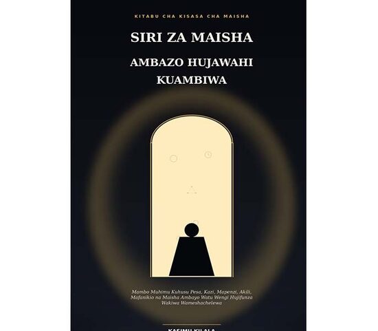 Siri za maisha ambazo hujawahi kuambiwa