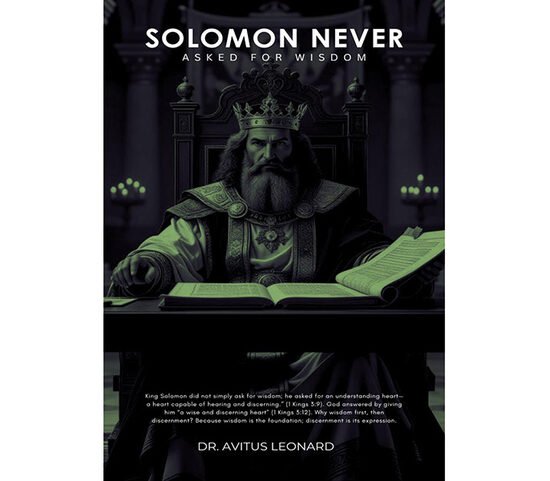 Solomon never asked for Wisdom