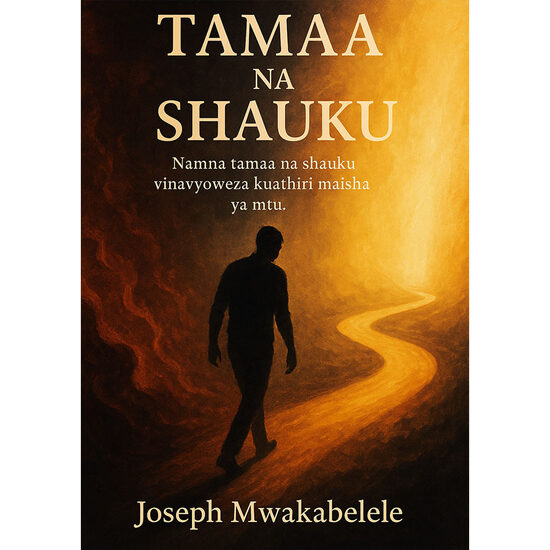 Tamaa na Shauku Vinavyoathiri maisha ya mtu