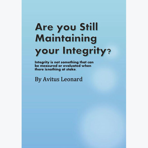 Are You Still Maintaining Your Integrity?