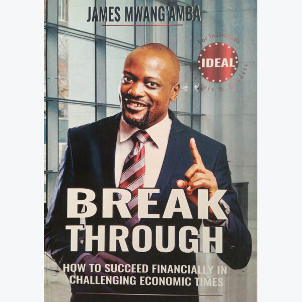 Breakthrough - How to succeed financially in challenging economic times