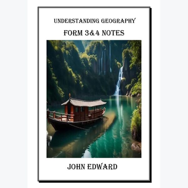 Understanding Geography: Form 3 & 4 notes