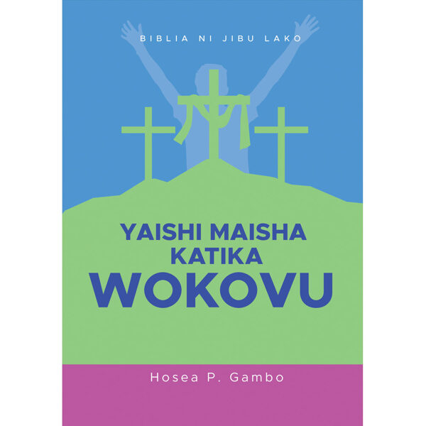 Yaishi Maisha Katika Wokovu