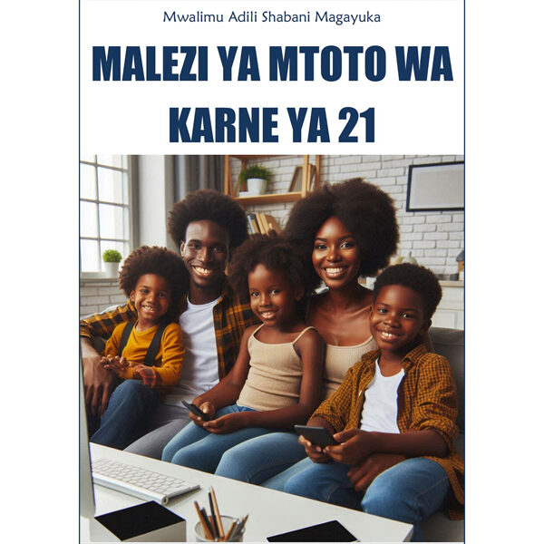 Malezi ya mtoto wa Karne ya 21