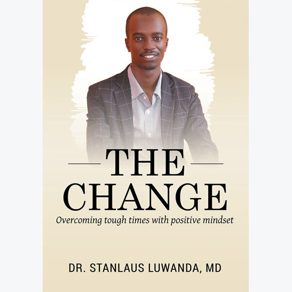 The Change: Overcoming tough times with positive mindset