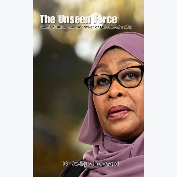 The unseen force - Samia Suluhu and the power of quite leadership